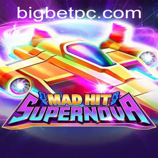 MadHitSupernova: Experience Thrills with Every Big Bet